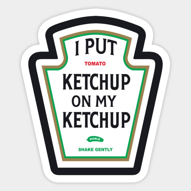 I Put Ketchup On My Ketchup 87 Sticker by kazuha